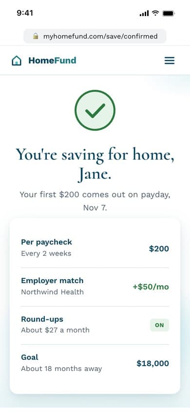 The confirmation on a phone: a green check, You're saving for home, Jane, and a summary of the plan